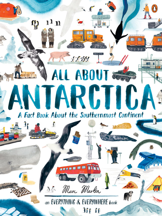 All About Antarctica By Marc Martin
