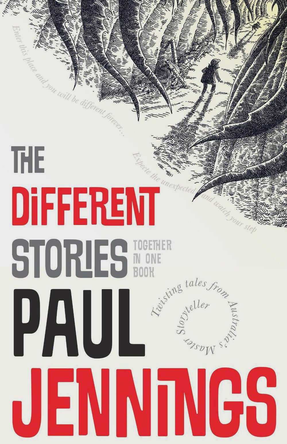The Different Stories By: Paul Jennings Geoff Kelly