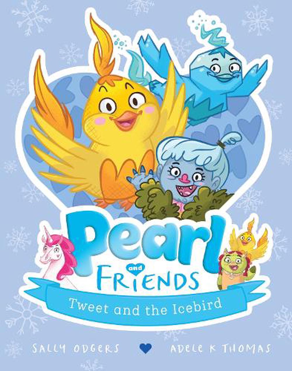 Pearl And Friends Tweet & The Icebird