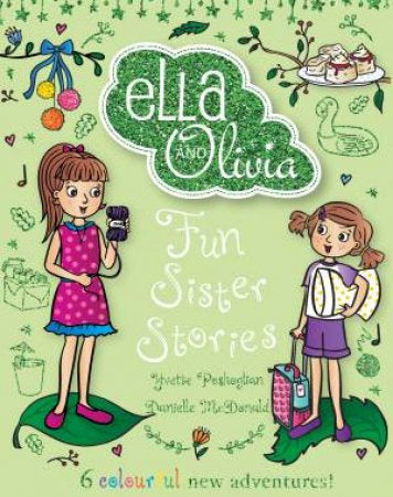Ella & Olivia - Fun Sister Stories