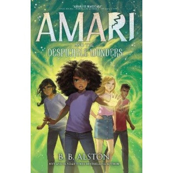 Amari And The Despicable Wonders By B.B. Alston