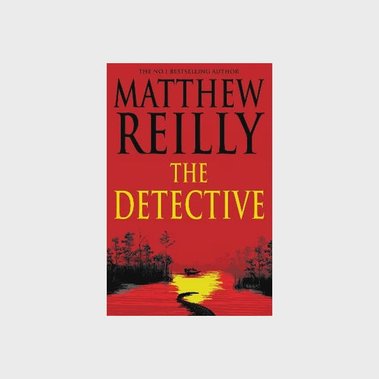 The Detective by Matthew Reilly