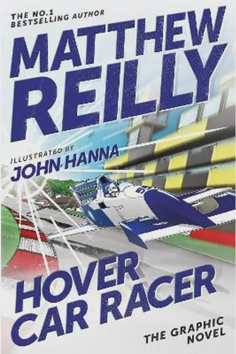 Hover Car Racer Graphic Novel by Matthew Reilly