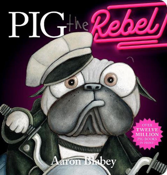 Pig The Rebel Board Book