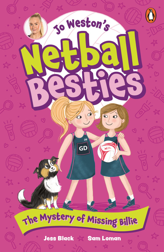 Jo Weston's Netball Besties 1: The Mystery of Missing Billie Jo Weston