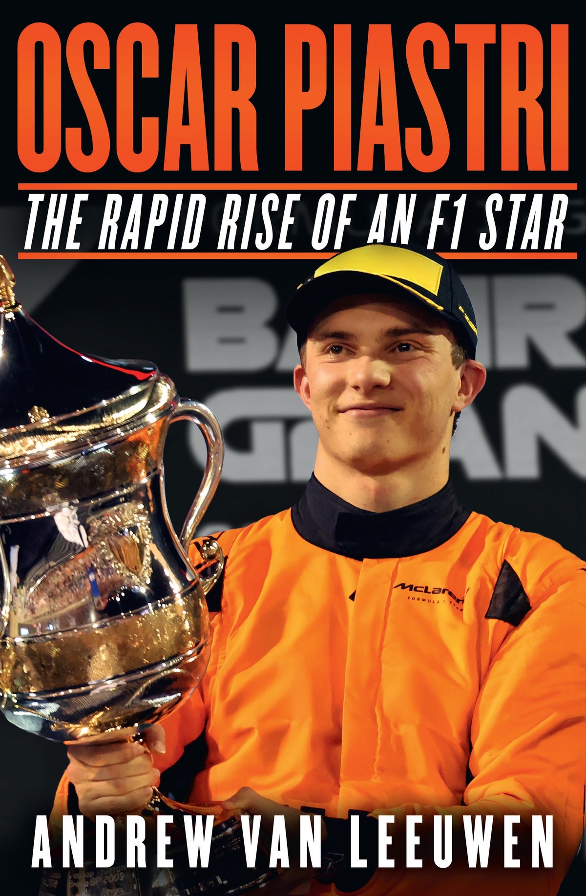 Oscar Piastri The Rapid Rise Of An F1 Star  Andrew van Leeuwen