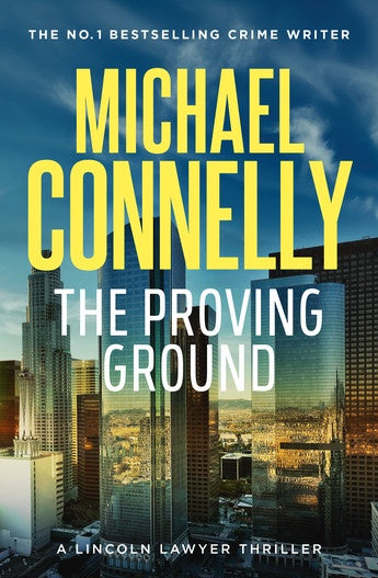 The Proving Ground  by Michael Connelly