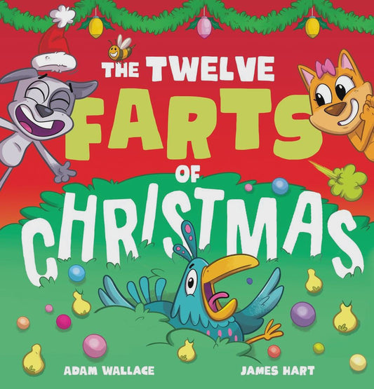 Twelve Farts Of Christmas By: Adam Wallace James Hart