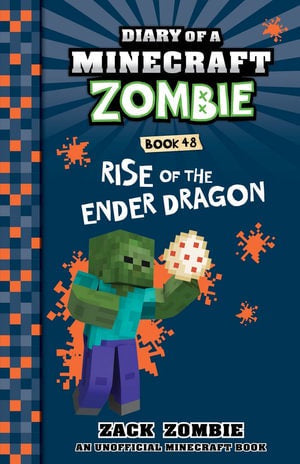 Rise of the Ender Dragon (Diary of a Minecraft Zombie, Book 48) by Zack Zombie