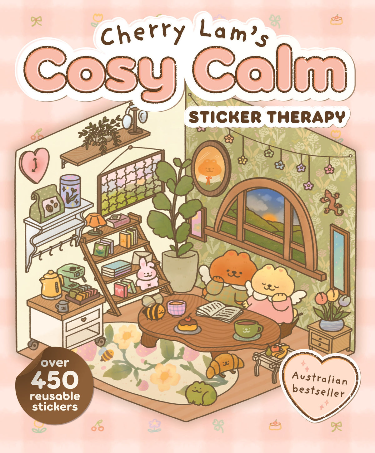 Cherry Lam's Cosy Calm Sticker Therapy Create your own cosy scenes with over 450 reusable stickers  Cherry Lam