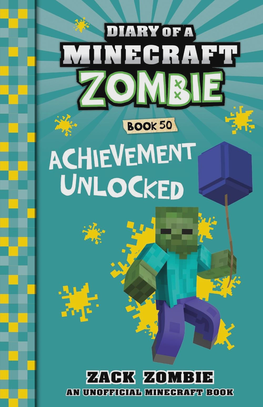 Achievement Unlocked (Diary of a Minecraft Zombie, Book 50) By: Zack Zombie Series: Diary of a Minecraft Zombie