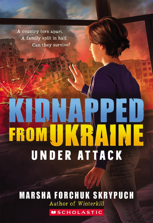 Under Attack (Kidnapped From Ukraine #1) Author: Marsha Skrypuch