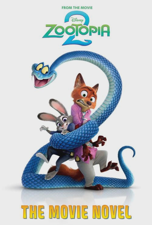 Zootopia 2: The Movie Novel (Disney) By: Disney Series: Disney