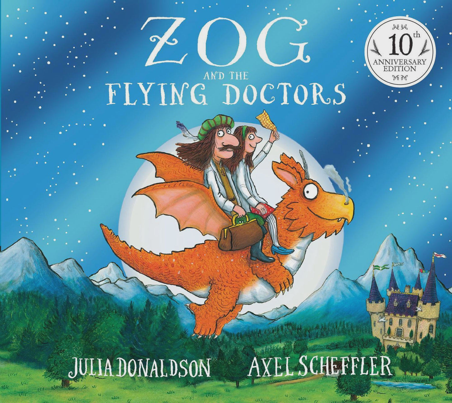 Zog and the Flying Doctors (10th Anniversary Edition) By: Julia Donaldson Axel Scheffler Series: Zog