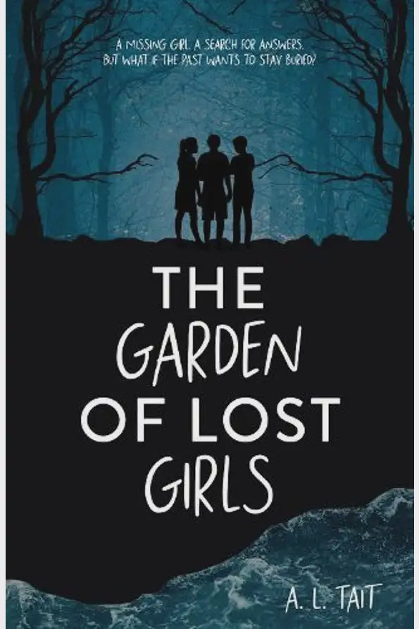 The Garden of Lost Girls By A. L. Tait