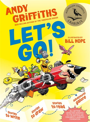 LET’S GO: Stories to write, stories to draw, adventures to have, and fun galore By Andy Griffiths