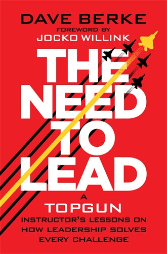 The Need to Lead By Dave Berke