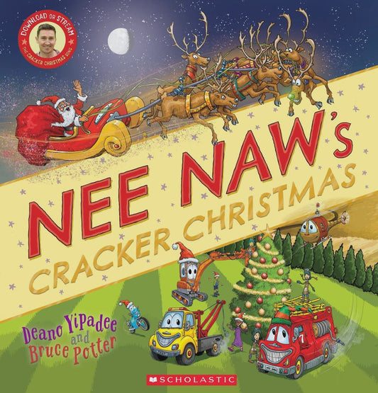 Nee Naw's Cracker Christmas By: Deano Yipadee Bruce Potter