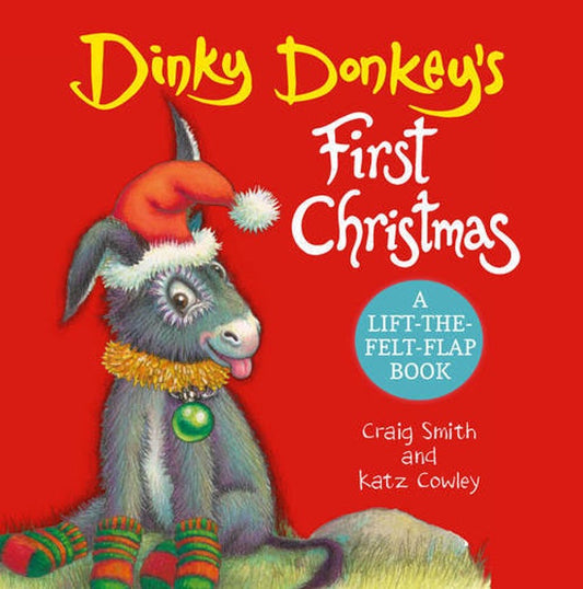 Dinky Donkey's First Christmas (A Lift-the-Felt-Flap Book) Dinky Donkey's First Christmas (A Lift-the-Felt-Flap Book)