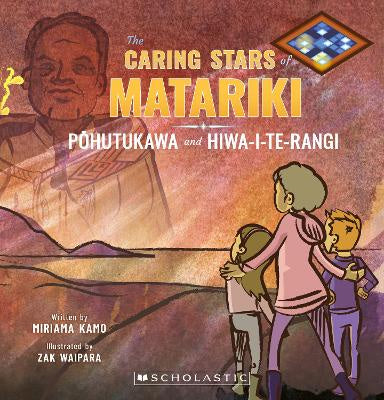 The Caring Stars of Matariki: Pohutukawa and Hiwa By Miriama Kamo