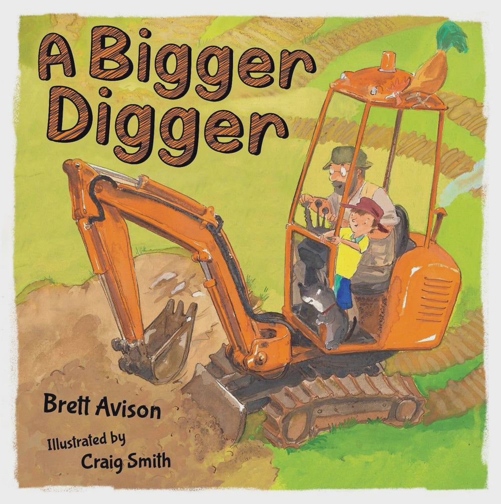 A Bigger Digger By Brett Avison