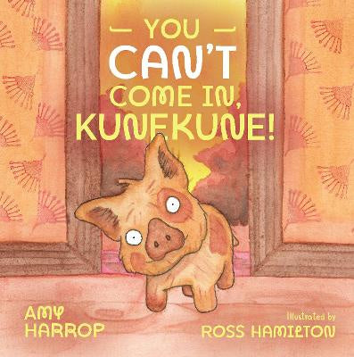 You Can't Come in KuneKune