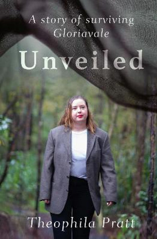 Unveiled the story of Surviving Gloriavale By Theophila Pratt