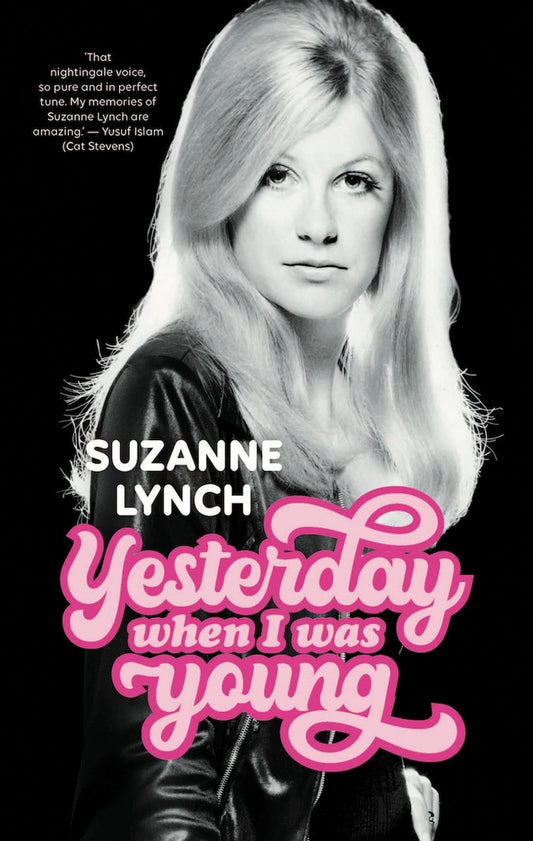 Yesterday When I Was Young By Suzanne Lynch