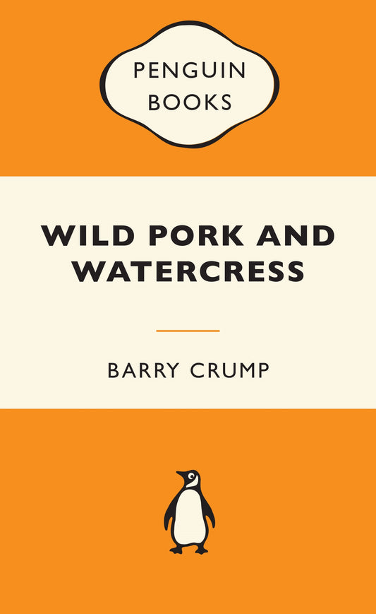 Wild Pork and Watercress by Barry Crump