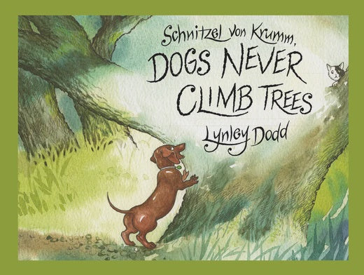 Schnitzel Von Krumm, Dogs Never Climb Trees By Lynley Dodd