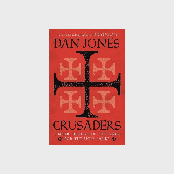 Crusaders by Dan Jones