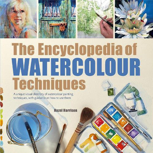 Encyclopedia Of Watercolour Techniques