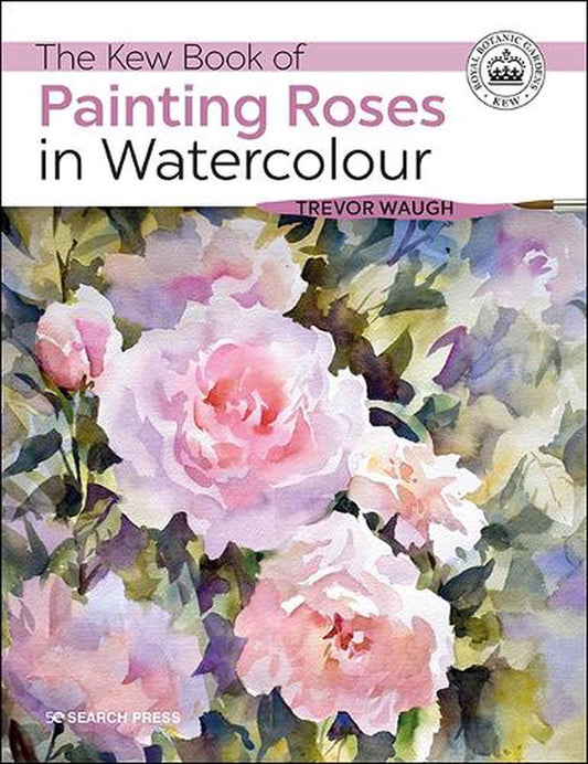 Kew Book Of Painting Roses