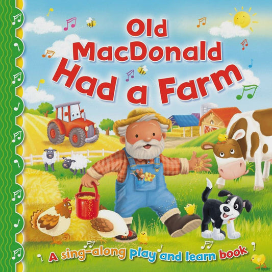 Old MacDonald Had a Farm sing-along play and learn By: Angela Hewitt
