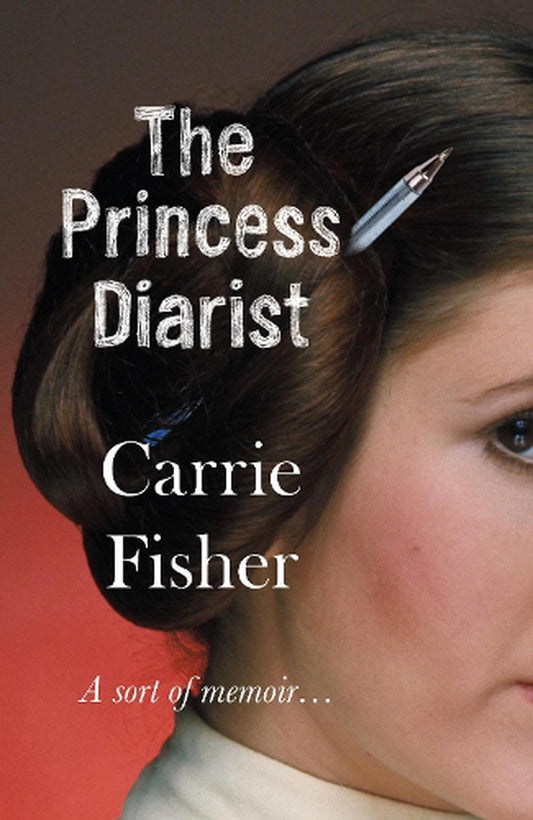 Carrie Fisher: Princess Diarist