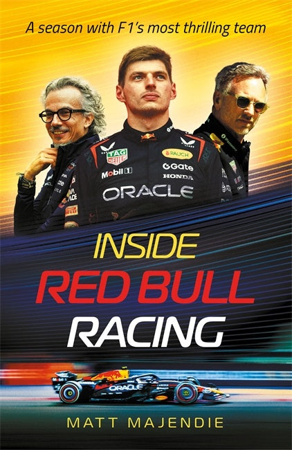 Inside Red Bull Racing A season with F1's most thrilling team - Perfect Father's Day gift  by Matt Majendie