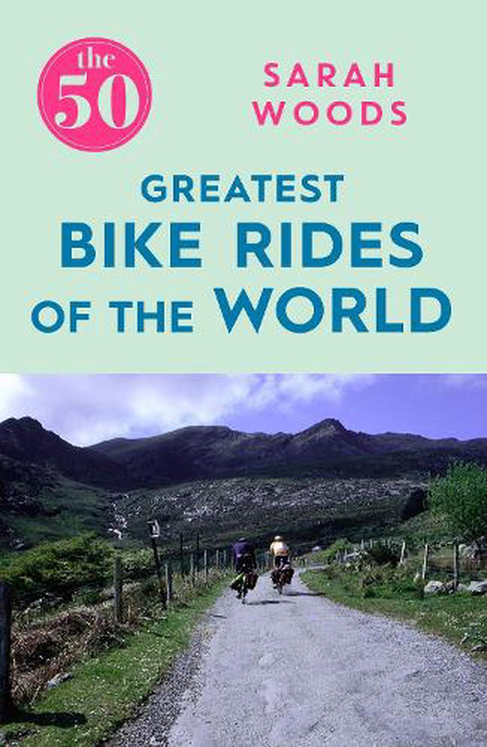 50 Greatest: Bike Rides Of The World