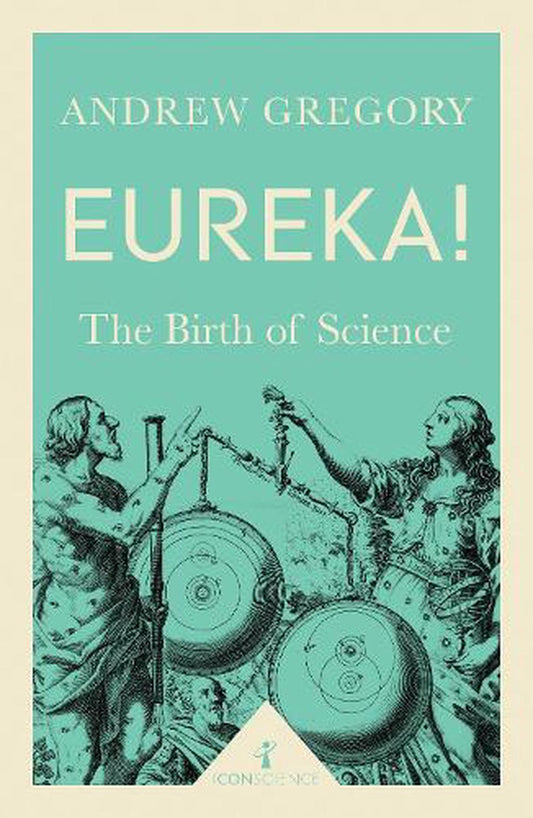Eureka The Birth Of Science