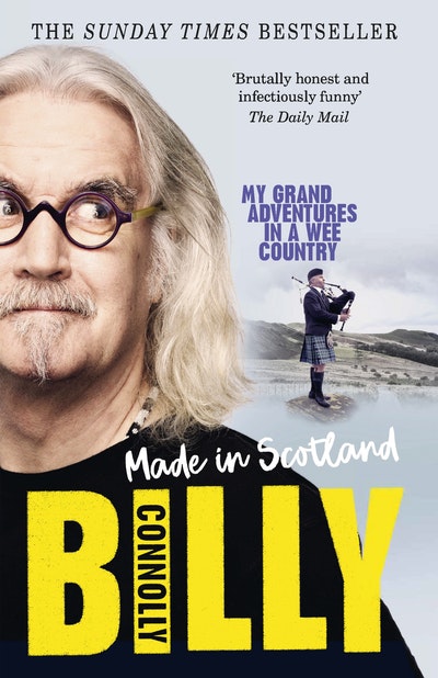 Billy Connolly: Made in Scotland By Billy Connolly