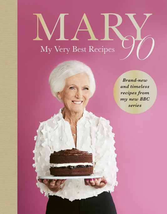 Mary 90 My Very Best Recipes By Mary Berry