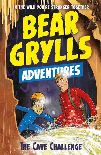 The Cave Challenge (Bear Grylls Adventure 9)  by Bear Grylls