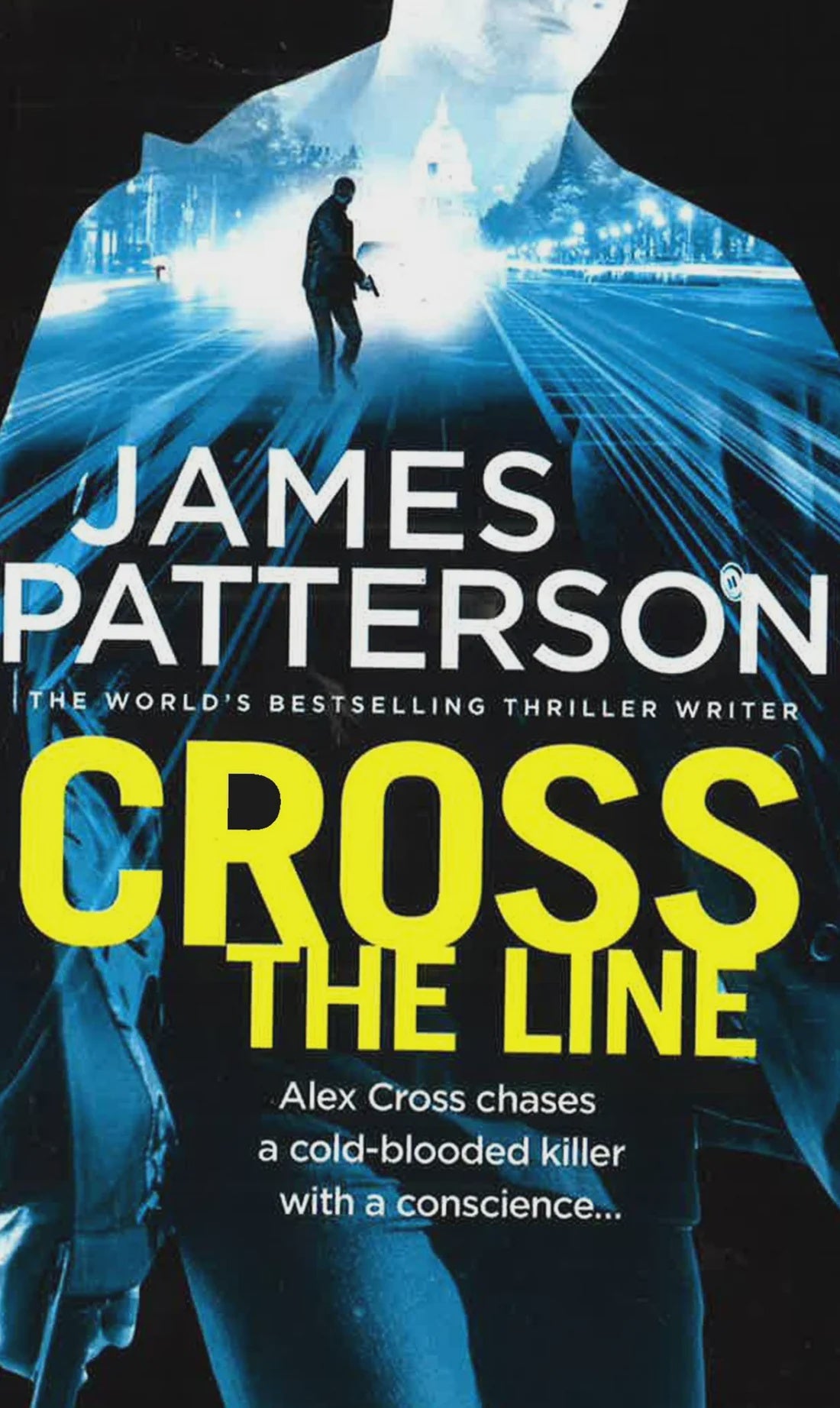 Alex Cross: Cross The Line By James Patterson