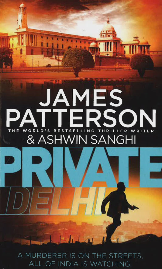 Private Delhi by James Patterson and Ashwin Sanghi