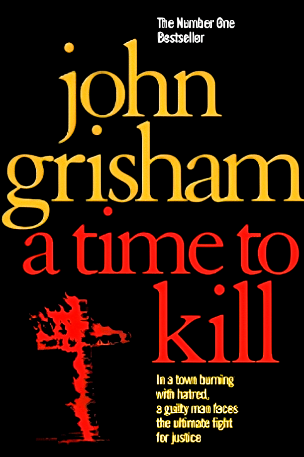 A Time To Kill - By John Grisham