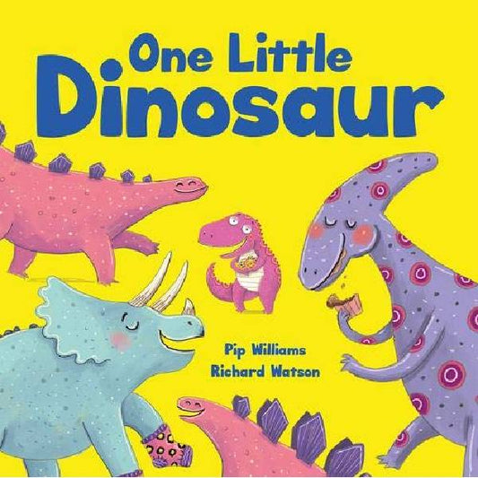 One Little Dinosaur By Pip Williams