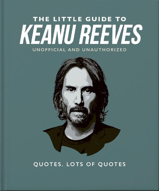 Little Guide To Keanu Reeves