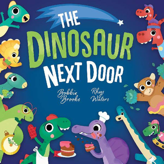 The Dinosaur Next Door By Bobbie Brooks