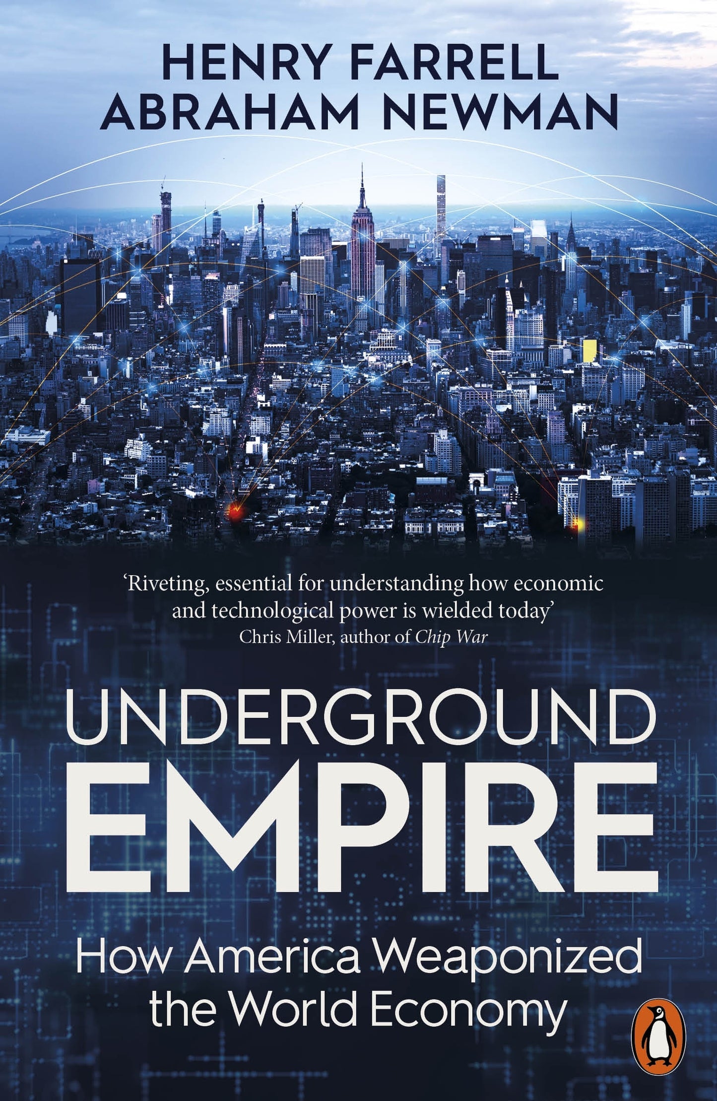 Underground Empire How America Weaponized the World Economy