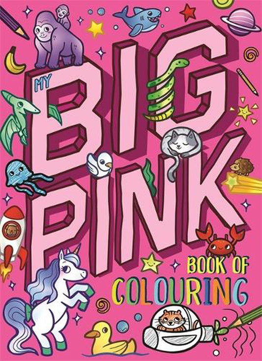 My Big Pink Book Of Colouring