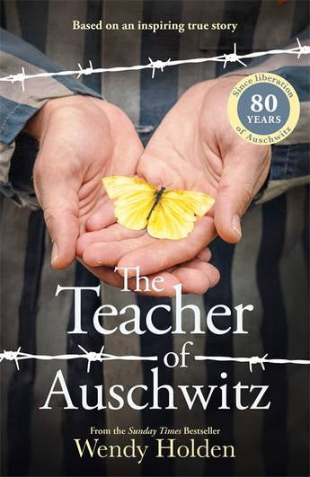 The Teacher of Auschwitz by Wendy Holden